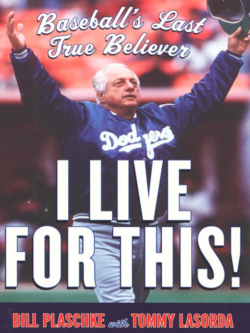 Title details for I Live for This by Bill Plaschke - Available